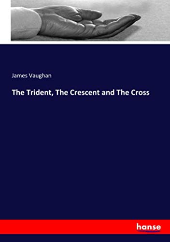 The Trident, The Crescent and The Cross