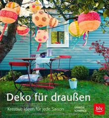 Deko für draußen: 50 Kreative Ideen für jede Saison