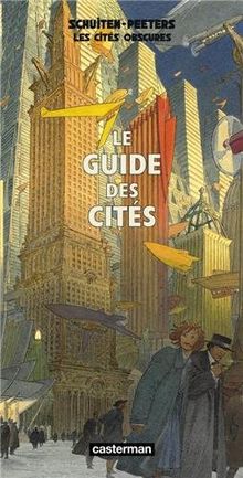 Les cités obscures. Le guide des cités