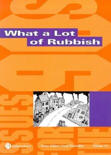 What a Lot of Rubbish (Issues for the Nineties S.)