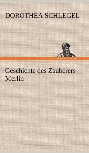 Geschichte des Zauberers Merlin