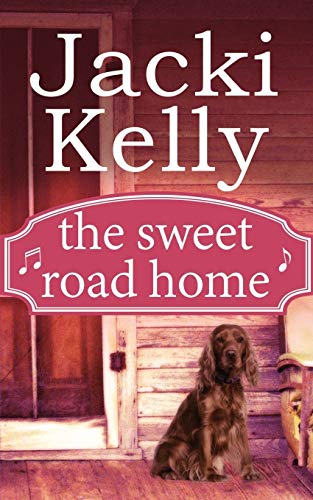 The Sweet Road Home (The Sweet Road Series, Band 1)