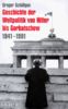 Geschichte der Weltpolitik von Hitler bis Gorbatschow: 1941-1991