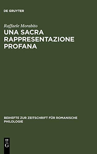 Una sacra rappresentazione profana: Fortune di Griselda nel Quattrocento italiano (Beihefte zur Zeitschrift für romanische Philologie, 253, Band 253)