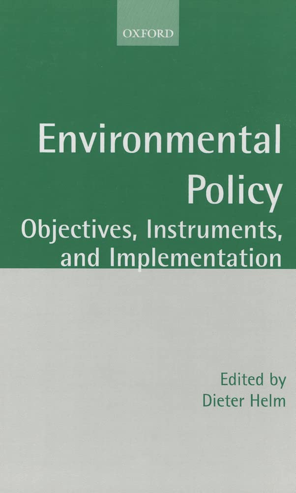 Environmental Policy: Objectives, Instruments, and Implementation