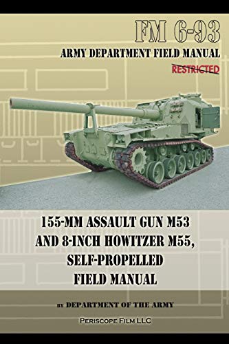 Department Of The Army 155-mm Assault Gun M53 And 8-inch Howitzer M55, Self Propelled Field Manual