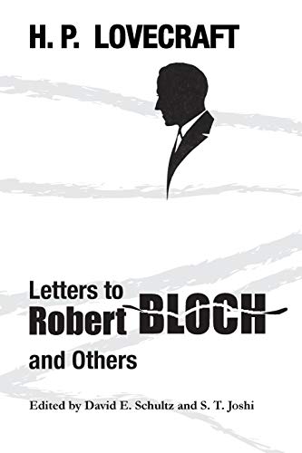 Lovecraft, H. P. Letters To Robert Bloch And Others