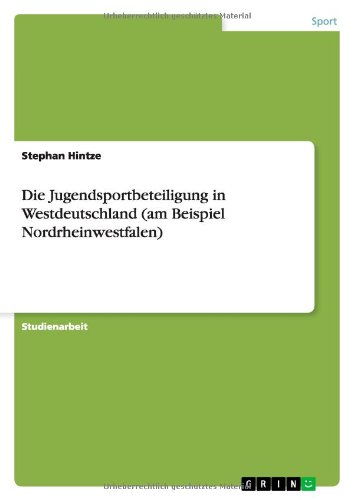 Die Jugendsportbeteiligung in Westdeutschland (am Beispiel Nordrheinwestfalen)