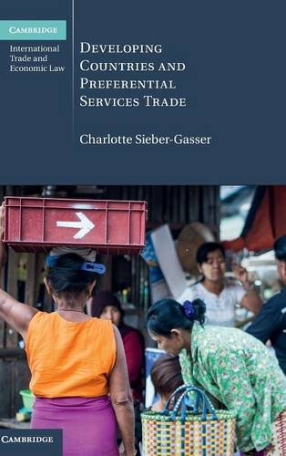 Developing Countries and Preferential Services Trade (Cambridge International Trade and Economic Law, Band 25)