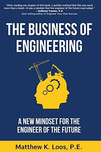 The Business of Engineering: A New Mindset for the Engineer of the Future