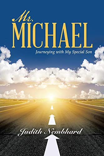 Mr. Michael: Journeying with My Special Son