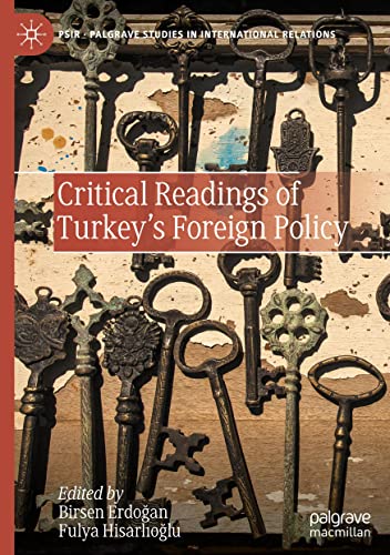 Critical Readings of Turkey’s Foreign Policy (Palgrave Studies in International Relations)