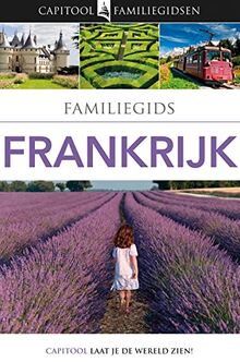 Frankrijk: Dana Facaros, Leonie Glass, Antony Mason ... [et al.] (Capitool familiegidsen)