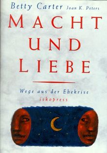 Macht und Liebe: Wege aus der Ehekrise