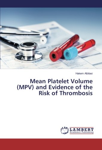 Mean Platelet Volume (MPV) and Evidence of the Risk of Thrombosis