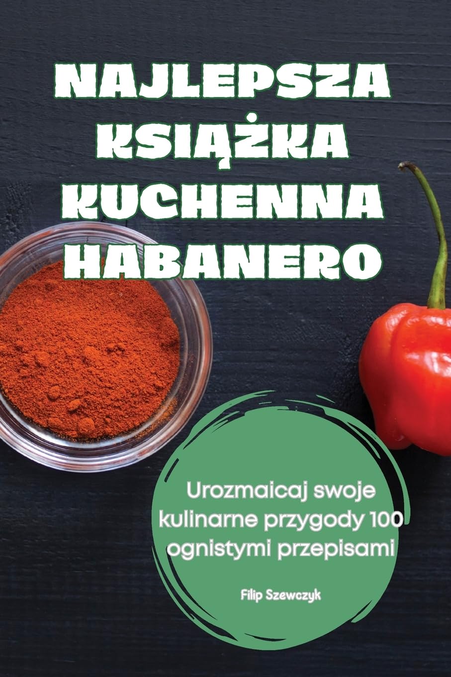 NAJLEPSZA KSI¿¿KA KUCHENNA HABANERO
