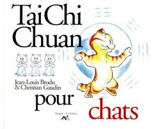 Tai-chi-chuan pour les chats von Brodu, Jean-Louis, Gaudin, Christian | Buch | Zustand sehr gut