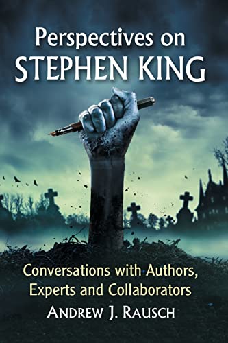 Perspectives on Stephen King: Conversations with Authors, Experts and Collaborators