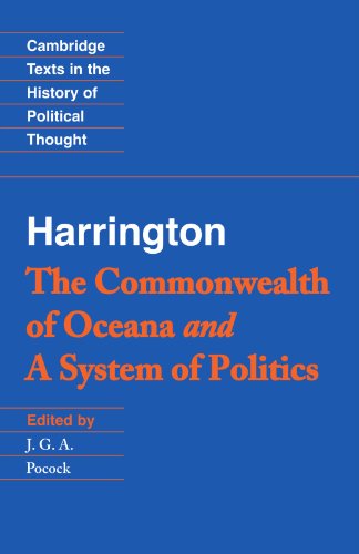 Harrington: The Commonwealth of Oceana and A System of Politics (Cambridge Texts in the History of Political Thought)