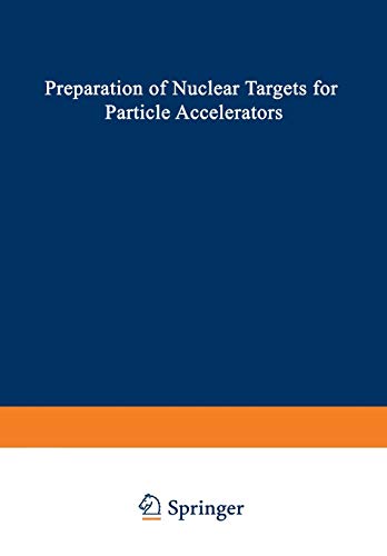 Preparation of Nuclear Targets for Particle Accelerators (IFI Data Base Library)
