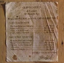 Glenn Gould Jubilee Edition: A Consort Of Musicke Bye William Byrde and Orlando Gibbons