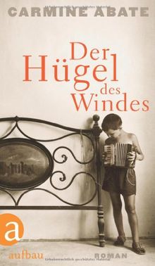 Der Hügel des Windes: Roman