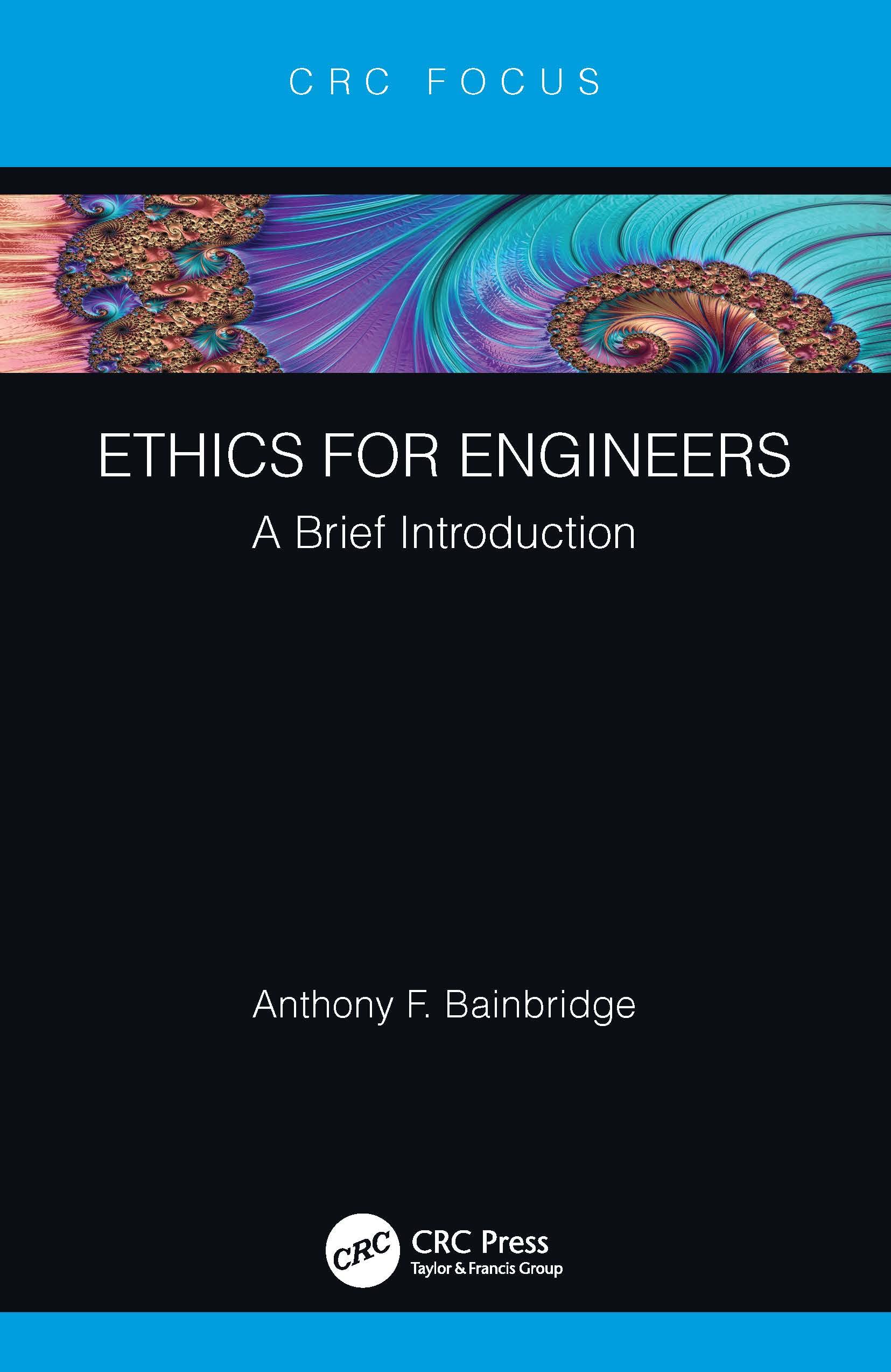 Ethics for Engineers: A Brief Introduction (CRC Focus)