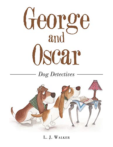 George and Oscar: Dog Detectives