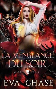 La Vengeance du soir (Les Monstres et moi, Band 3)