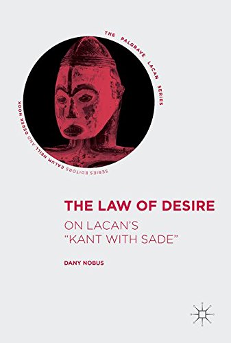 The Law of Desire: On Lacan's 'Kant with Sade' (The Palgrave Lacan Series)