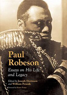 Paul Robeson: Essays on His Life and Legacy