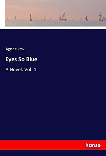 Eyes So Blue: A Novel. Vol. 1