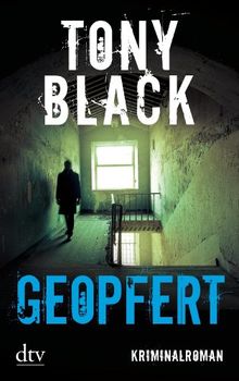 Geopfert: Kriminalroman von Black, Tony | Buch | Zustand gut