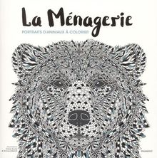 La ménagerie : portraits d'animaux à colorier