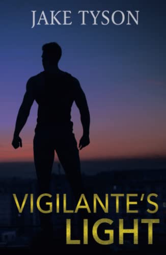 Vigilante's Light (The Vindicators, Band 1)