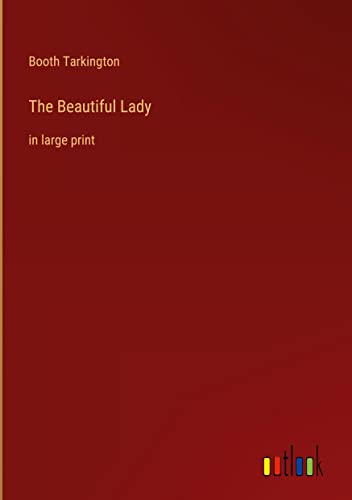 The Beautiful Lady: in large print