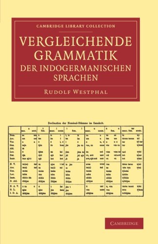 Vergleichende Grammatik der indogermanischen Sprachen: Das Indogermanische Verbum (Cambridge Library Collection - Linguistics)