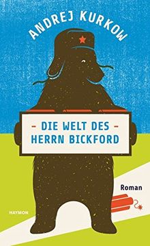Die Welt des Herrn Bickford. Roman