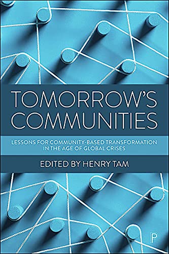 Tomorrow's Communities: Lessons for Community-based Transformation in the Age of Global Crises