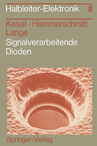 Signalverarbeitende Dioden (Halbleiter-Elektronik, 8, Band 8)