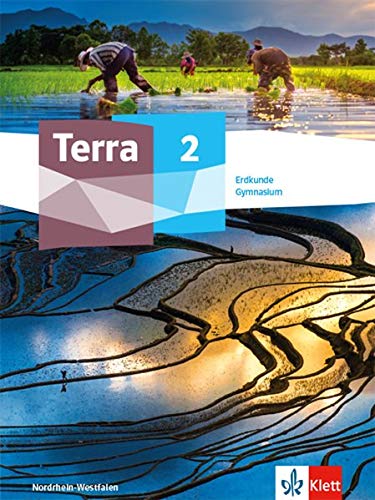 Terra Erdkunde 2. Ausgabe Nordrhein-Westfalen Gymnasium: Schülerbuch Klasse 7/8 (TERRA Erdkunde. Ausgabe für Nordrhein-Westfalen Gymnasium ab 2019)