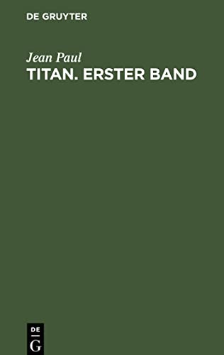 Titan. Erster Band: (Zweite Ausgabe)