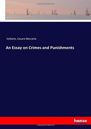 An Essay on Crimes and Punishments