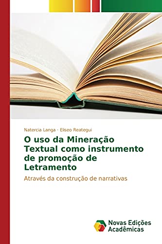 O uso da Mineração Textual como instrumento de promoção de Letramento: Através da construção de narrativas