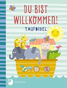 Du bist willkommen! - Taufbibel