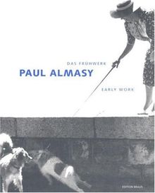 Paul Almasy - Das Frühwerk: Early Work