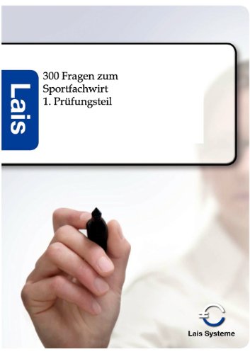 300 Fragen zum Sportfachwirt - 1. Prüfungsteil