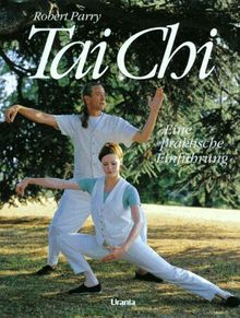 Tai Chi. Eine praktische Einführung