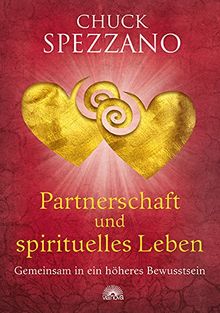 Partnerschaft und spirituelles Leben: Gemeinsam in ein höheres Bewusstsein