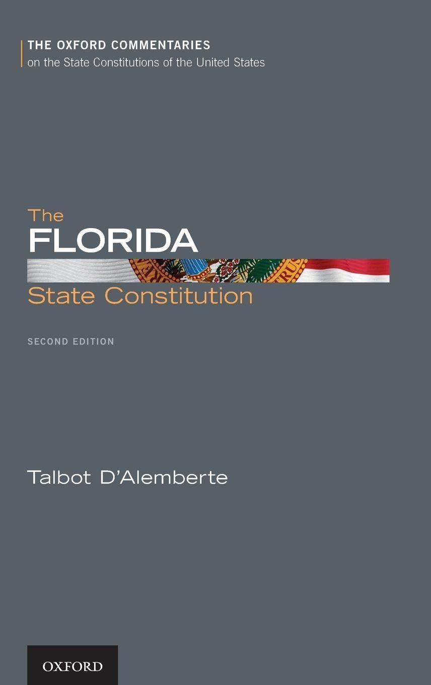 The Florida State Constitution (Oxford Commentaries on the State Constitutions of the United States)